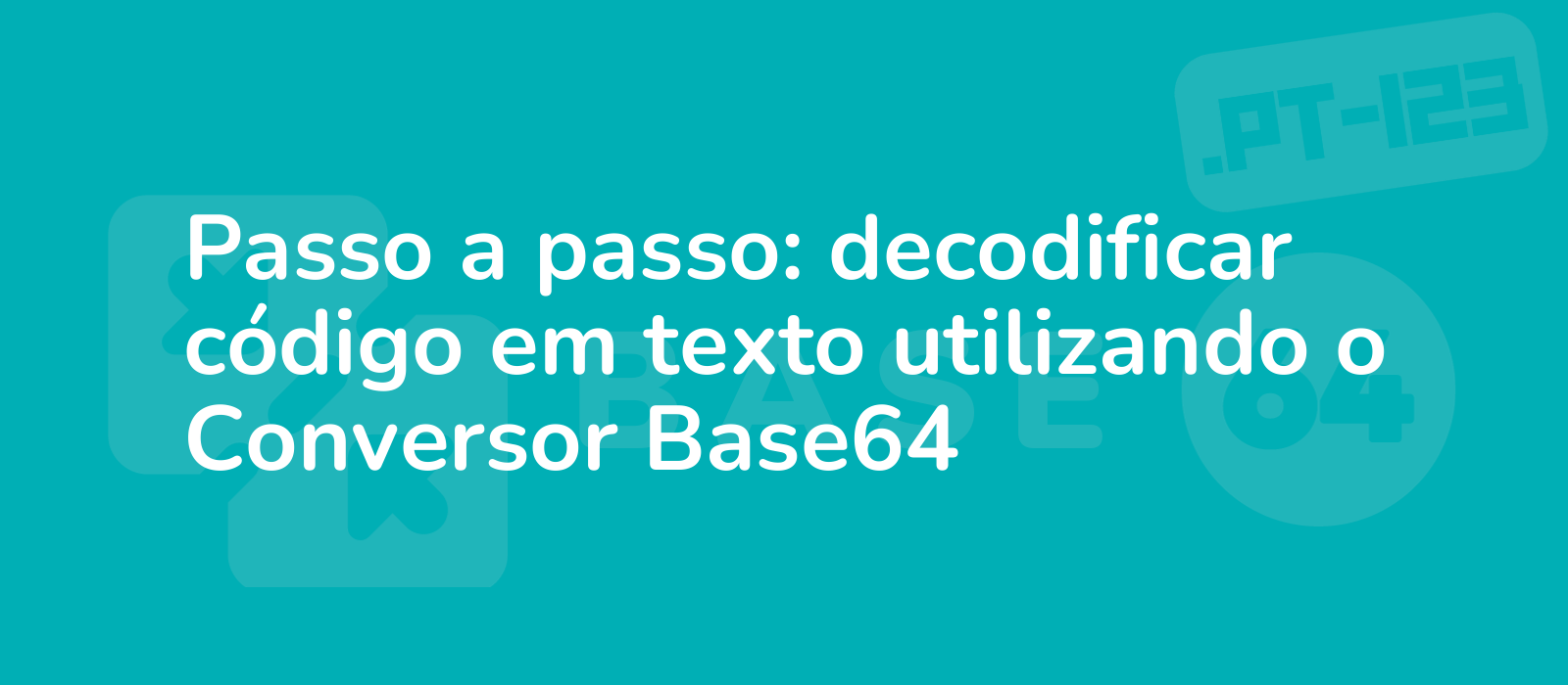 step by step guide to decoding text from base64 using the base64 converter